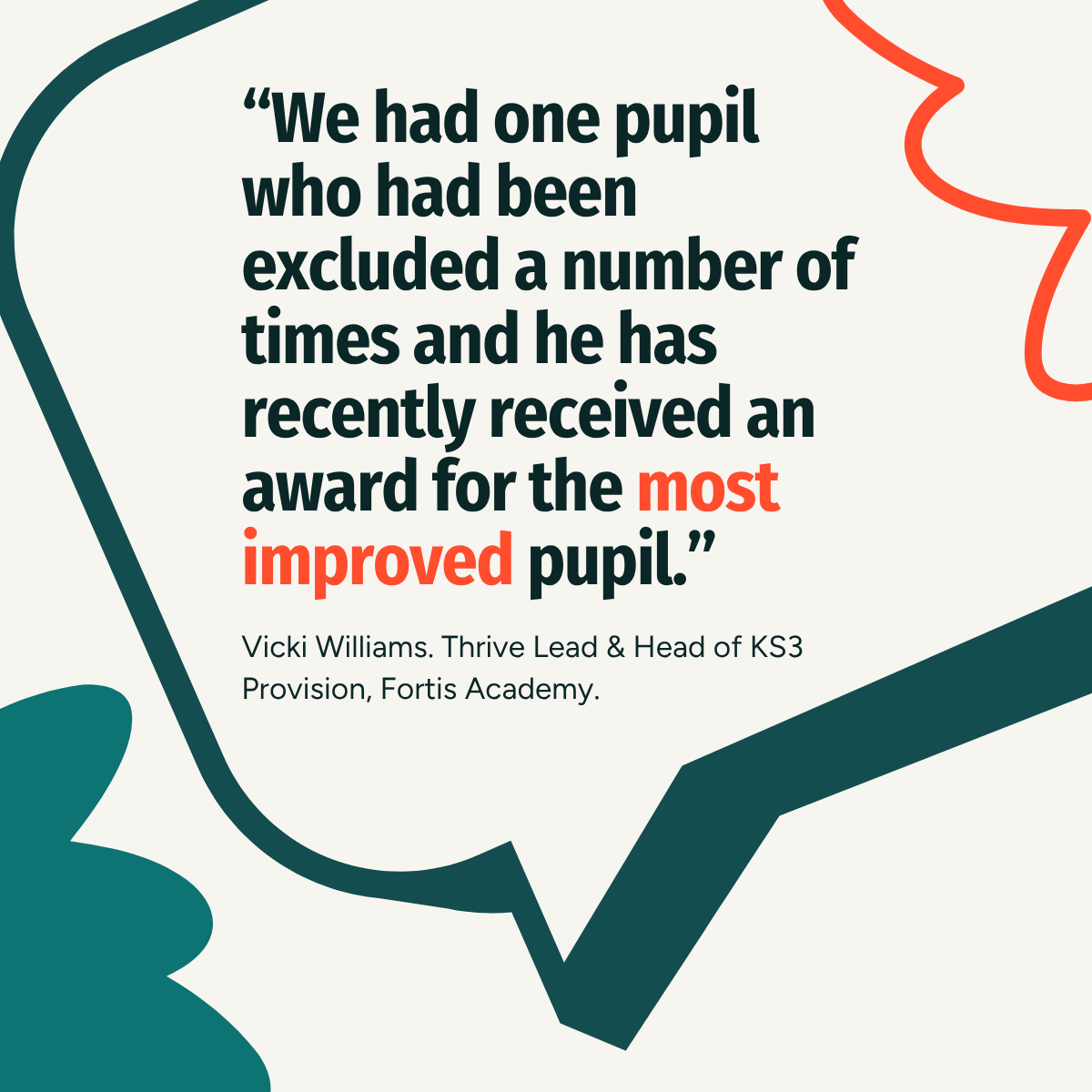 &ldquo;We had one pupil who had been excluded a number of times and he has recently received an award for the most improved pupil.&rdquo;